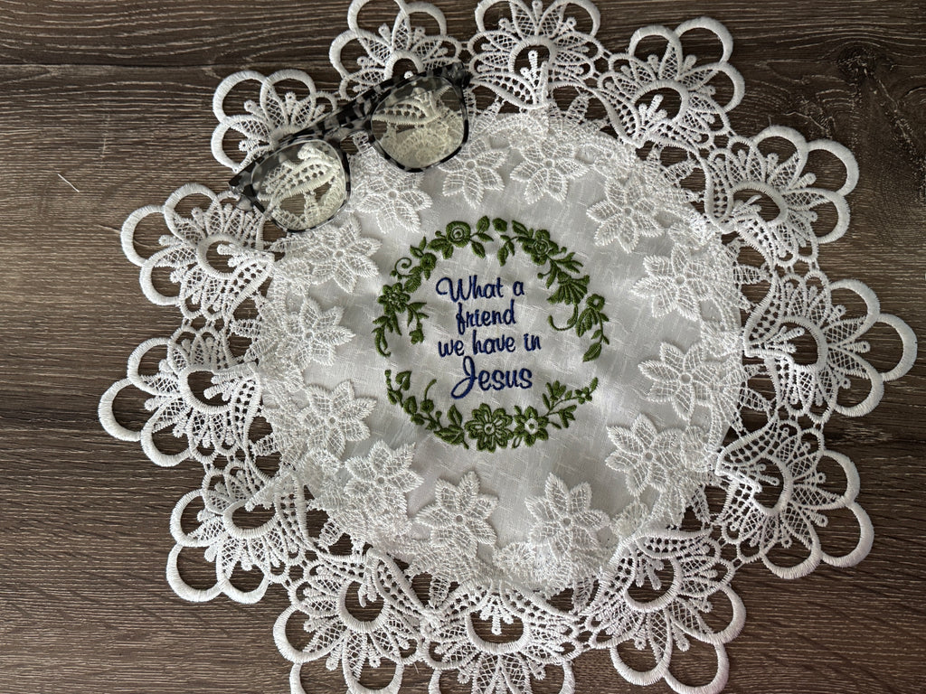 "What a Friend We Have in Jesus" Machine Embroidered Doily