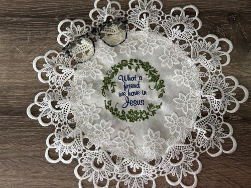 "What a Friend We Have in Jesus" Machine Embroidered Doily
