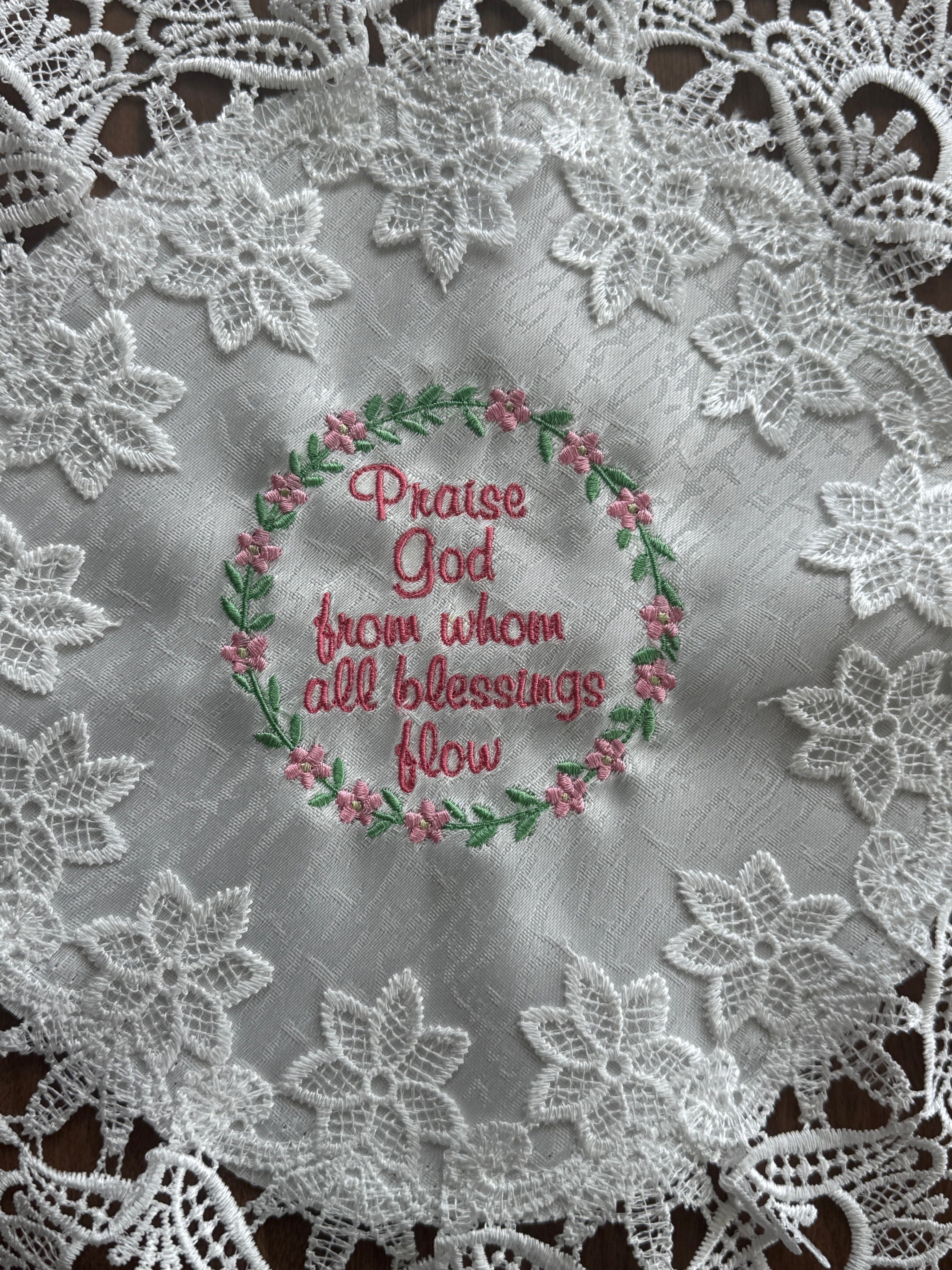 "Praise God From Whom All Blessings Flow" Machine Embroidered Doily | Christian Hymn Decor