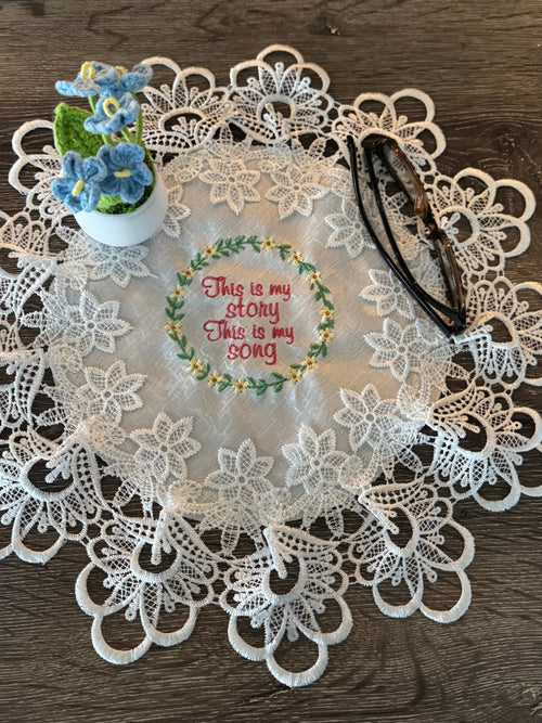 "This Is My Story, This Is My Song" Machine Embroidered Doily | Christian Hymn Decor